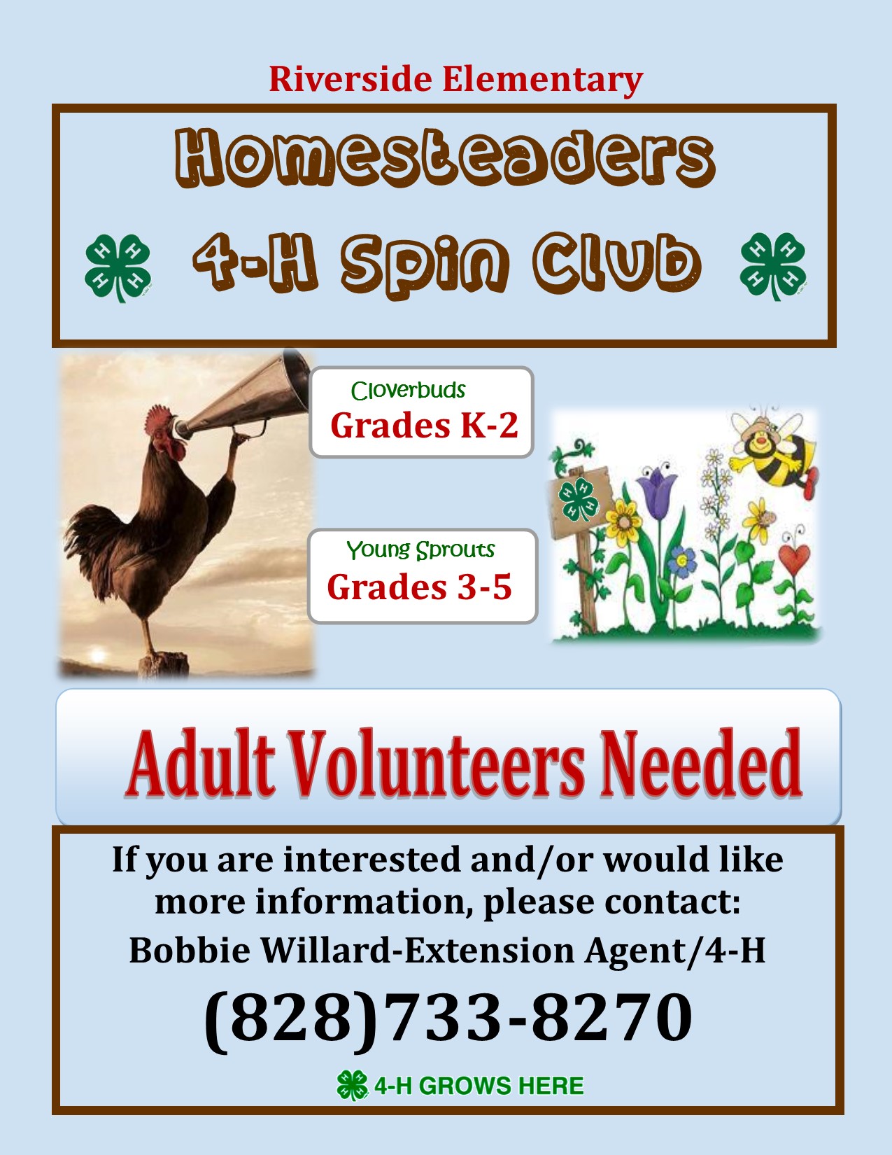 Homesteaders 4-H Spin CLub. Cloverbuds Grades K – 2, Young Sprouts Grades 3 – 5. Adult Volunteers Needed. If you are interested and/or would like more information, please contact: Bobbie Willard-Extenstension Agent/4-H. (828)733-8270.